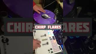 Scratch DJ Practice - Chirp Flares