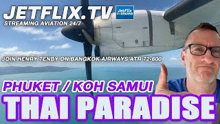 FLYING IN PARADISE WITH BANGKOK AIRWAYS ATR72 to KOH SAMUI with Henry Tenby