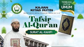 🔴#PART9 Tafsir Al Qur'an | SURAH AL-KAHFI - Ustadz Rifky Ja'far Thalib