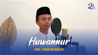Huwannur - Firman Nur Wahyudi  || Lomba Cover Sholawat 2022
