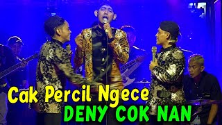 CAK PERCIL TERBARU - BERSAMA DENY COK NAN
