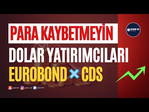 Dolar Yatırımcıları Dikkat - Eurobond x CDS İlişkisi