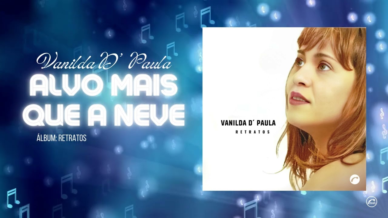 Alvo Mais Que A Neve - Vanilda D' Paula | Áudio Clipe Oficial| [@BelemNetwork ]