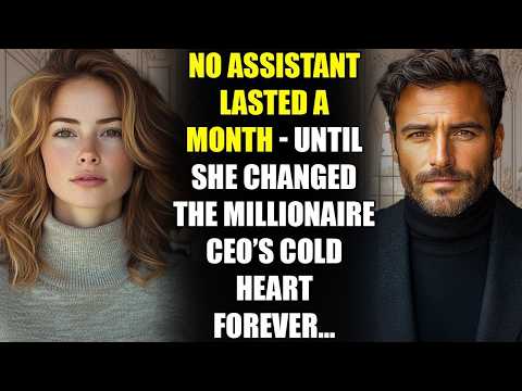 No Assistant Lasted a Month   Until She Changed the MILLIONAIRE CEO’s Cold Heart Forever