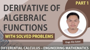 DERIVATIVE OF ALGEBRAIC FUNCTIONS (TAGALOG) - WITH SOLVED PROBLEMS - DIFFERENTIAL CALCULUS