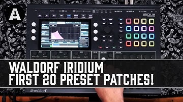 Waldorf Iridium Desktop Synthesizer - First 20 Preset Patches! (Headphones Needed)