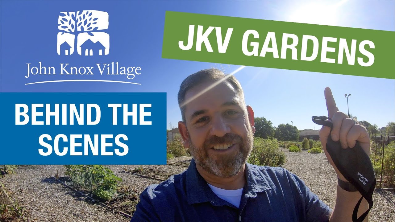 Behind the Scenes at the John Knox Village Gardens YouTube