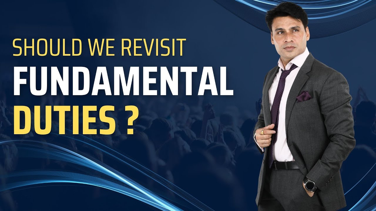SHOULD WE REVISIT FUNDAMENTAL DUTIES ?? VIVEK NARAYAN SHARMA