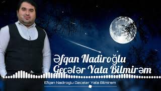 Geceler Yata Bilmirem (Saz ifası2021) Efqan Nadiroglu