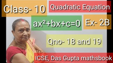 #Quadratic equation# class-10,ICSE.Das Gupta maths book,exercise- 2B, Question no-18 and 19.