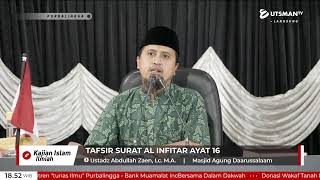 LIVE Tafsir Surat Al Infitar Ayat 16 - Ustadz Abdullah Zaen, Lc. M.A