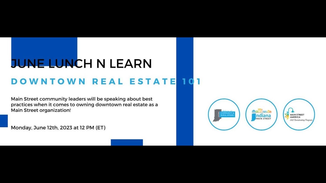 Indiana Main Street June Lunch & Learn Downtown Real Estate 101