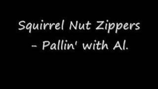Watch Squirrel Nut Zippers Pallin With Al video