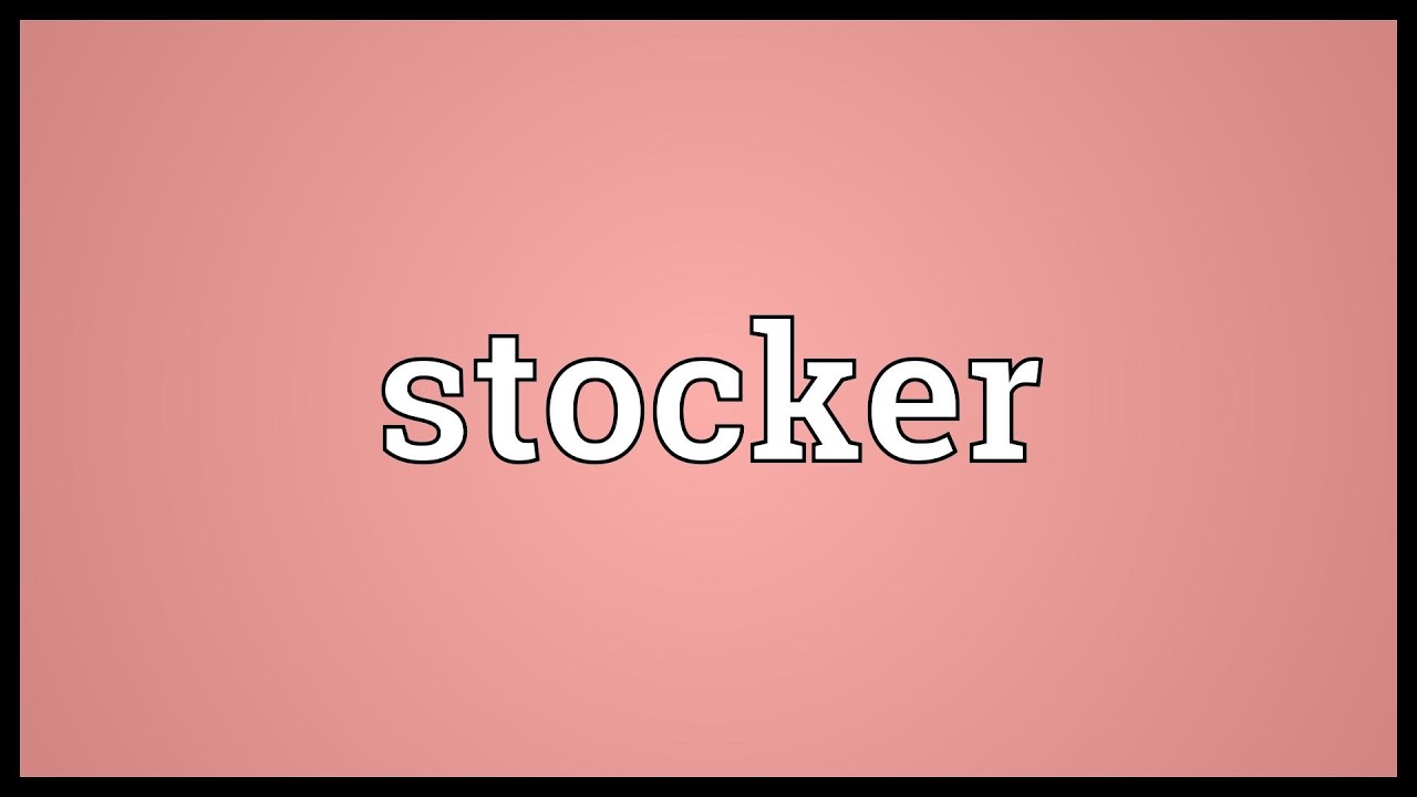 Stocker Meaning YouTube
