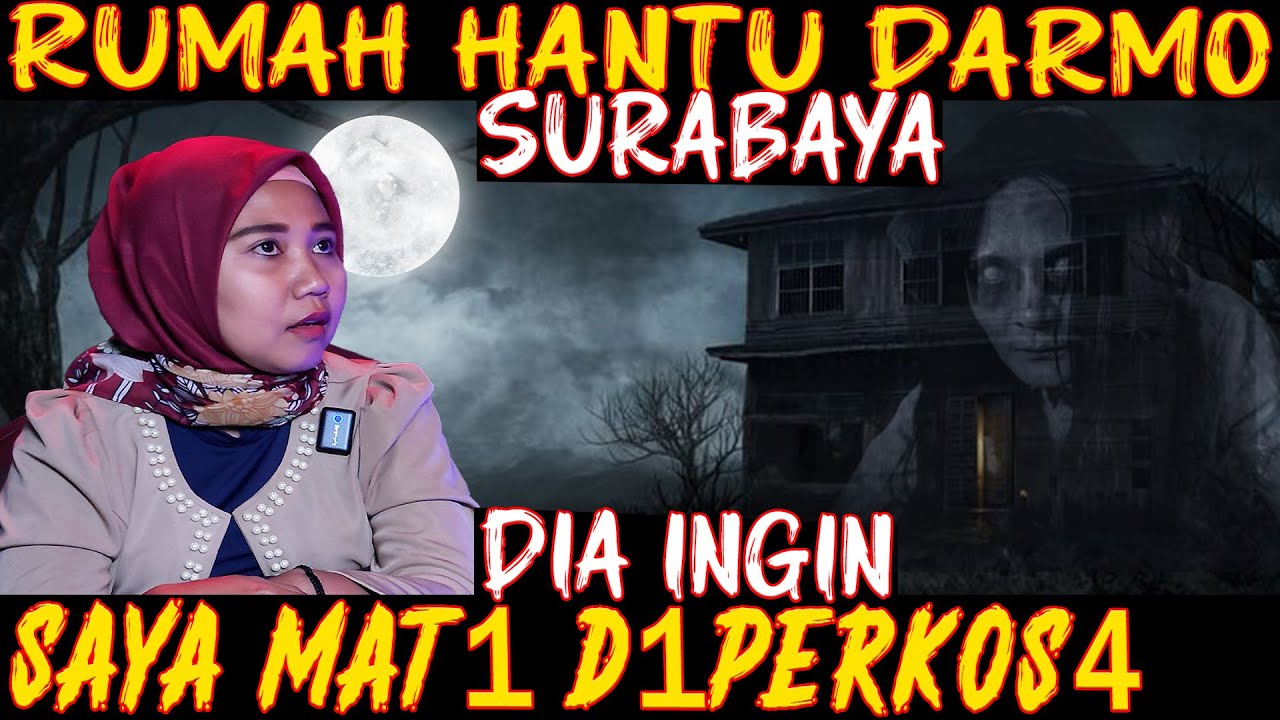 IBLIS RUMAH HANTU DARMO SURABAYA JADI AWAL KISAH HOROR YANG TERUS MENGHANTUI HIDUP SAYA.. 