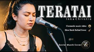 TERATAI - Inka Christie | Slow Rock Ballad Cover (Cinematic )