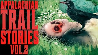 5 True Scary Appalachian Trail Stories | VOL 2