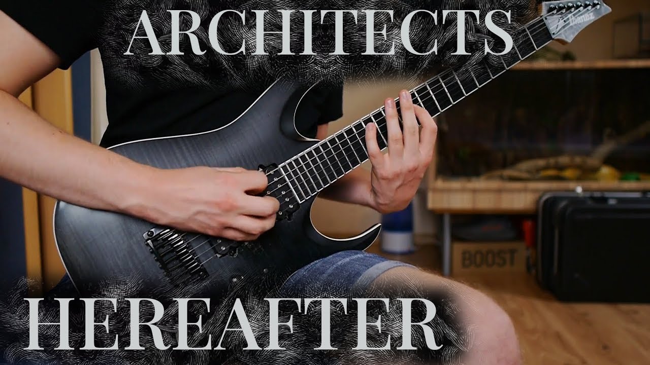 ARCHITECTS - HEREAFTER FULL GUITAR COVER