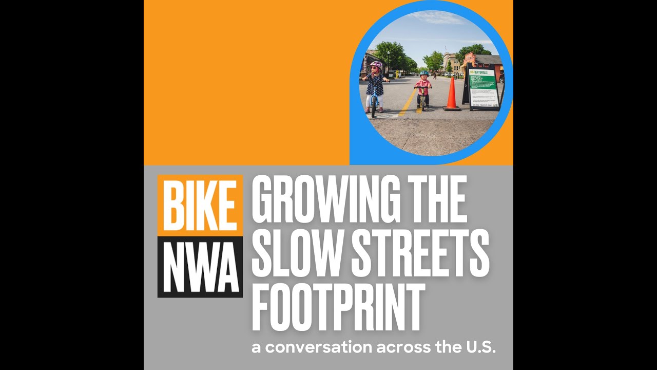 BikeNWA Webinar: Growing the Slow Streets Footprint