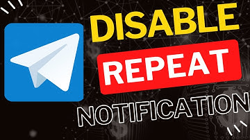 How to Disable Repeat Notifications in Telegram
