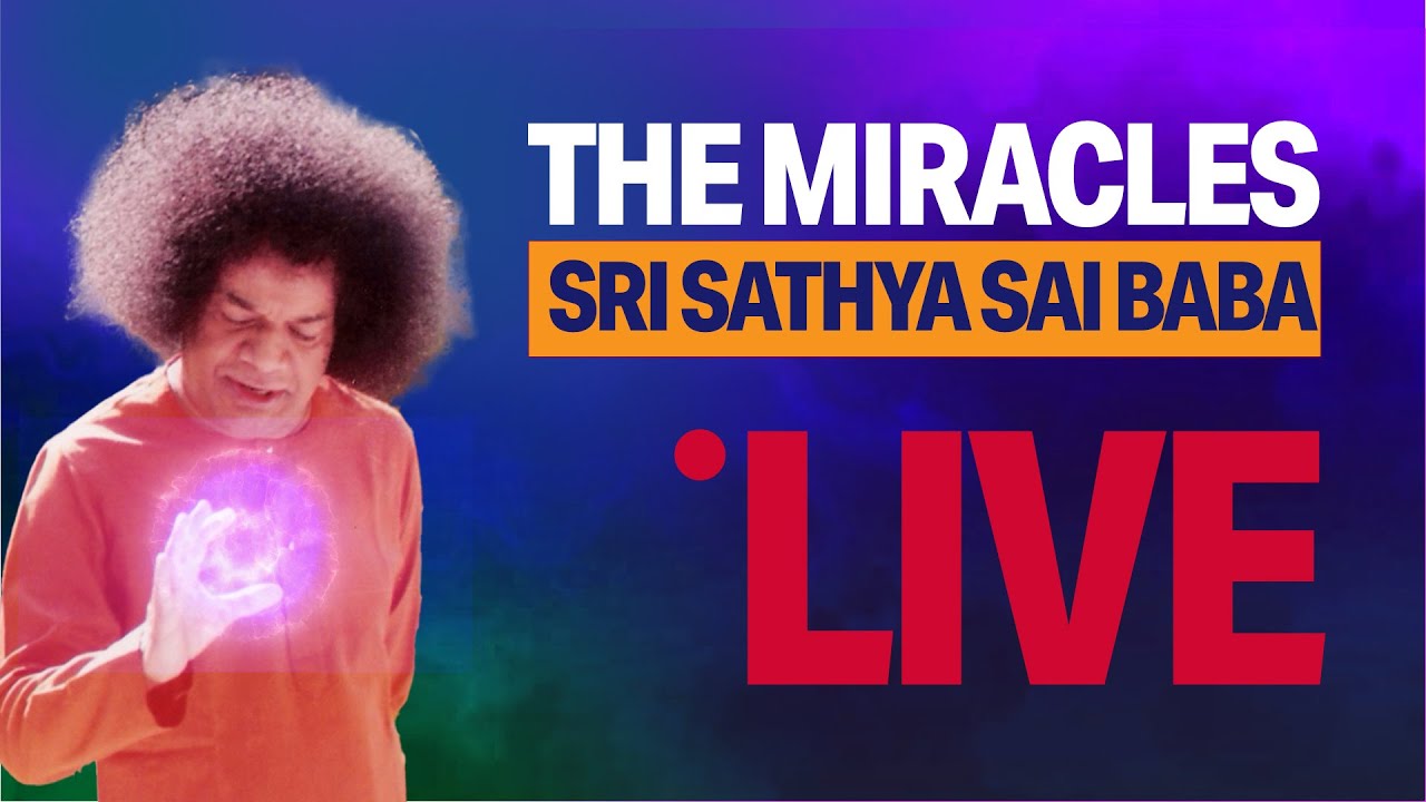 The Miracles - Sri Sathya Sai Baba