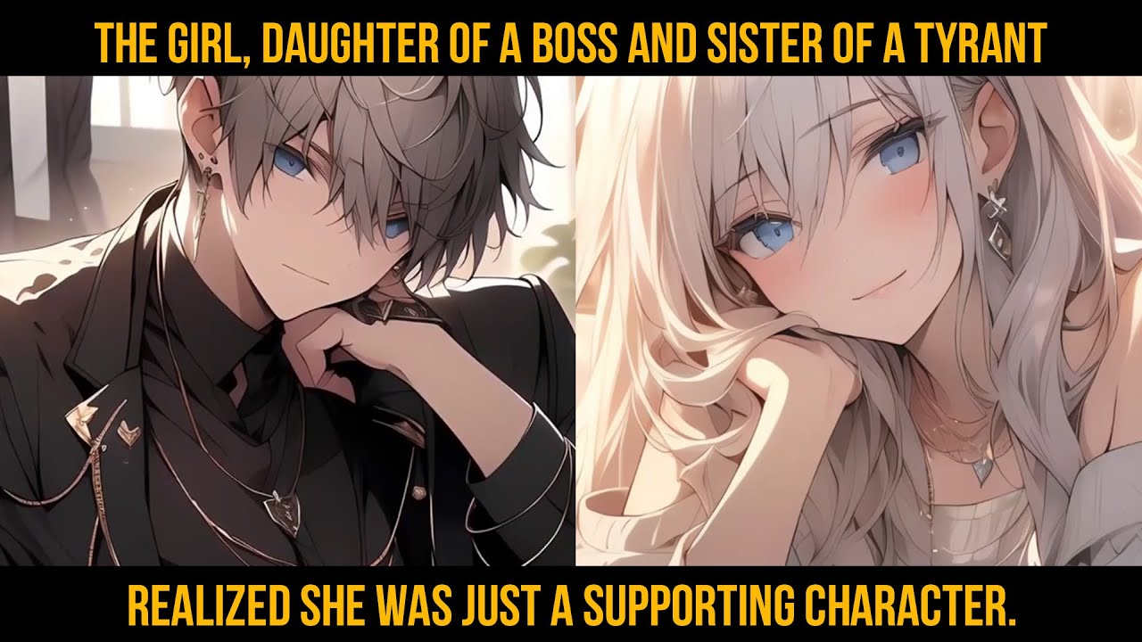 The girl, daughter of a boss and sister of a tyrant, realized she was