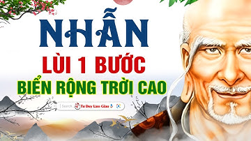 Lùi 1 bước biển rộng trời cao - thử thách tâm tính những người ưu tú cần vượt qua | Tư Duy Làm Giàu