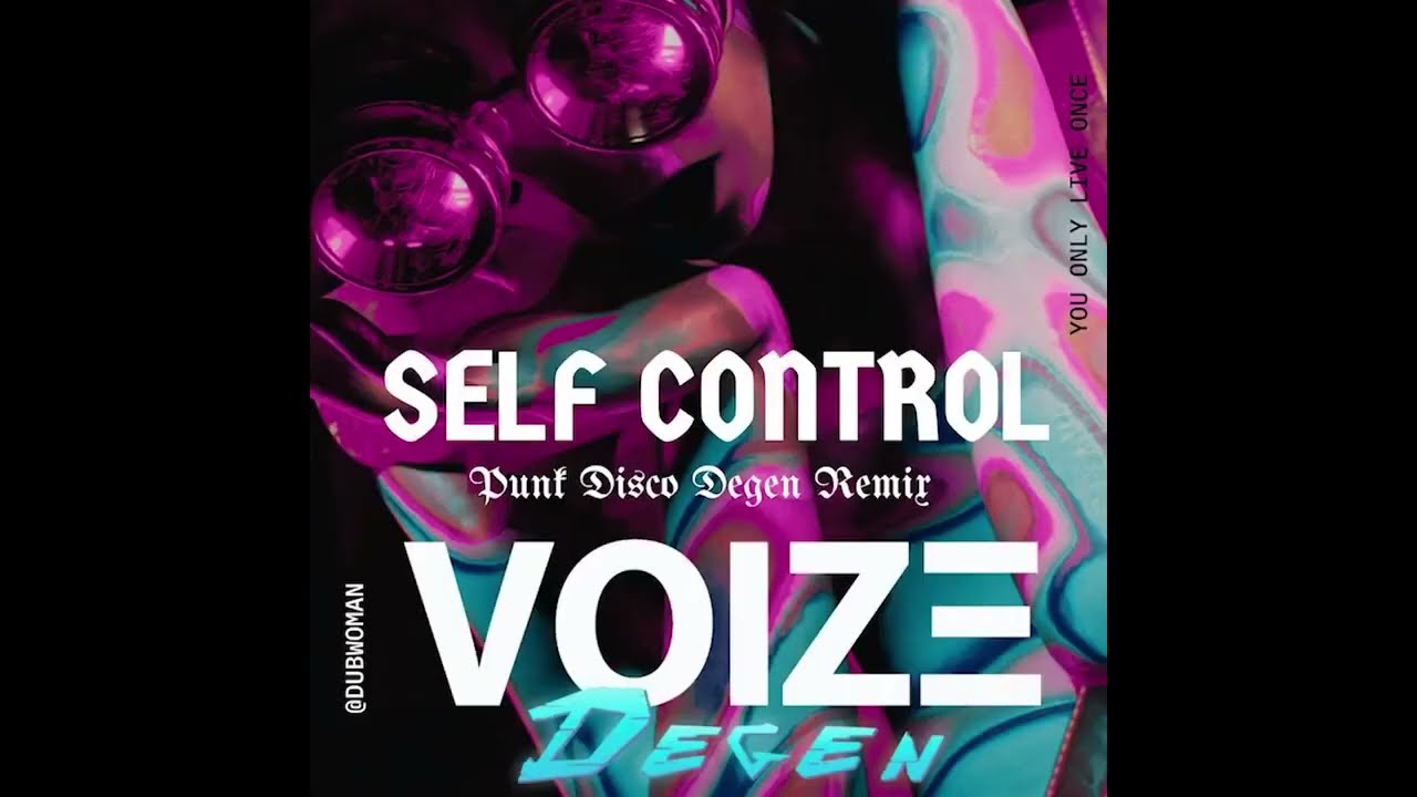 Self Control Degen Dubwoman Punk Rock Old School 龐克迪斯可混音版 