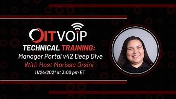 OITVOIP Technical Training: Manager Portal v42 Deep Dive