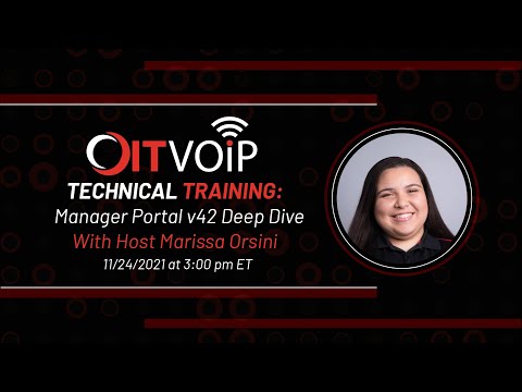 OITVOIP Technical Training: Manager Portal v42 Deep Dive