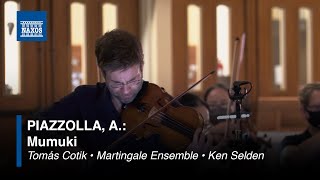 Astor Piazzolla: Mumuki (Tomás Cotik  • Martingale Ensemble • Ken Selden) (music video)