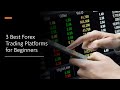 Best Forex Trading Platform & Software for Beginners- The ...