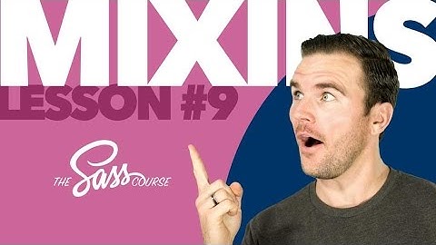 [#9] Sass Mixins (Learn Sass)