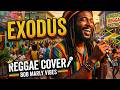 Exodus — Chill Reggae Cover | Slow &amp; Emotional Version