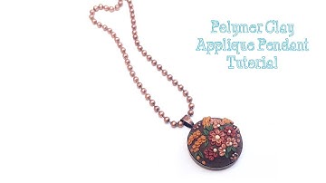 Polymer Clay Applique Tutorial - How To Make A Unique Fall Boho Pendant