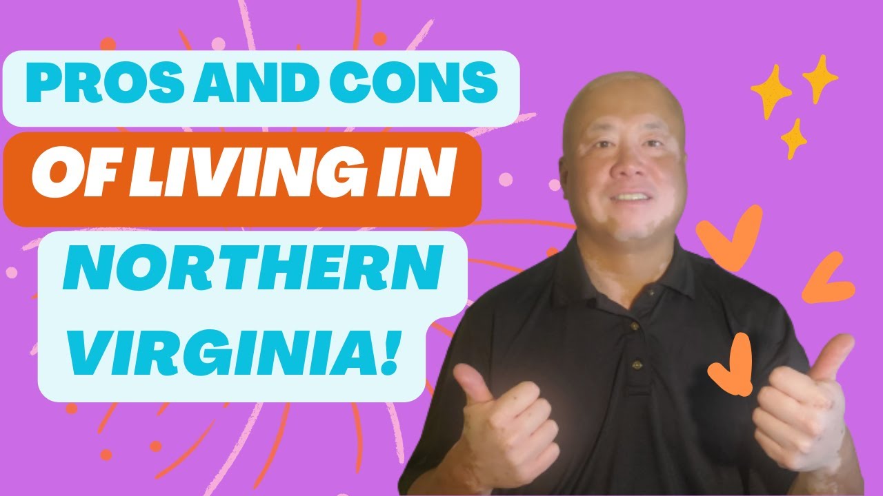 Pros and Cons of living in Northern Virginia / Northern Virginia Living