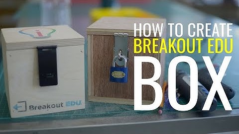 How to Build a Breakout EDU Box