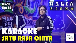 SATU RASA CINTA - COVER KALIA SISKA FT SKA 86 VERSION KARAOKE