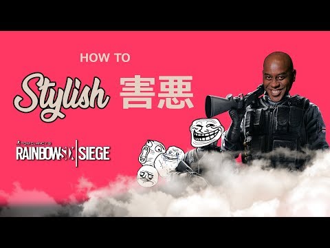HOW TO スタイリッシュ害悪【レインボーシックスシージ】