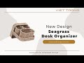 Viet trang handicraft  seagrass desk organizer