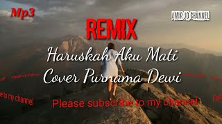 Remix Organ Tunggal || Haruskah Aku Mati || Cover Purnama Dewi || mp3