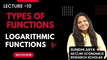 LOGARITHMIC FUNCTIONS | TYPES OF FUNCTIONS | MATHEMATICAL ECONOMICS | UGC NET | BECC102 | MEC 103 |