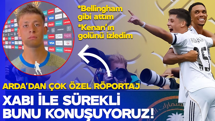 Arda Güler İlk Kez Açıkladı: Xabi Alonso ile Sürekli Bunu Konuşuyoruz!