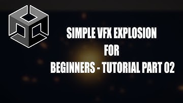 Simple VFX explosion for beginners - Tutorial Part 02