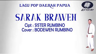 SARAK BRAWEN BODEWEN RUMBINO