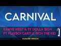 Carnival  kanye west  ty dolla ign ft playboi carti  rich the kid karaoke