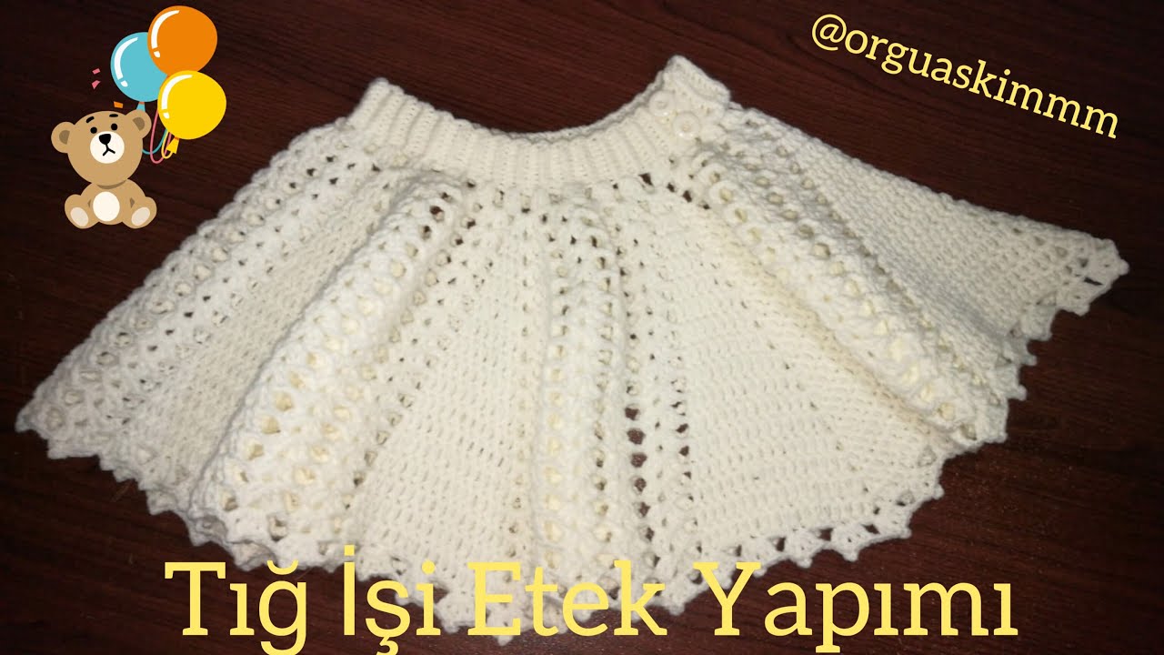 Tig Isi Etek Yapimi Youtube Baby Knitting Patterns Etek Tig Isleri