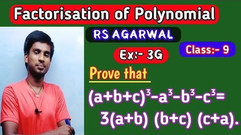 Prove that (a+b+c)³-a³-b³-c³=3(a+b) (b+c) (c+a) Factorisation of polynomials Class 9 | Bharat Kumar