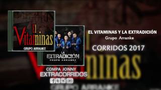 Grupo Arranke - El Vitaminas - La Extradición (Estudio 2017)|NUEVO