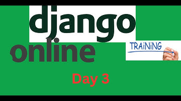 Django (Python Framework) Training Day 3